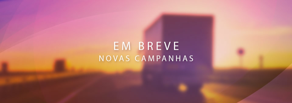 Novas campanhas em breve