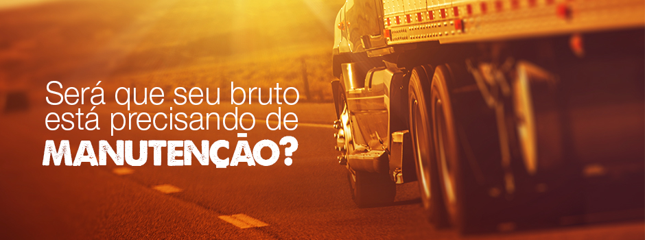 Manutenção: será que o seu caminhão está precisando?